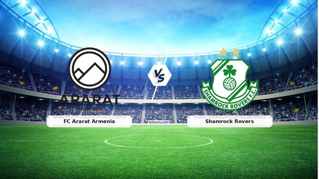 CANLI | FC Ararat Armenia - Shamrock Rovers maçı detayları ve canlı yayın bilgileri