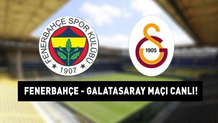 FENERBAHÇE GALATASARAY MAÇINI CANLI İZLE:Fenerbahçe Galatasaray Süper Lig maçı ne zaman, saat kaçta, hangi kanalda yapılacak? DEV DERBİNİN OLASI 11'İ