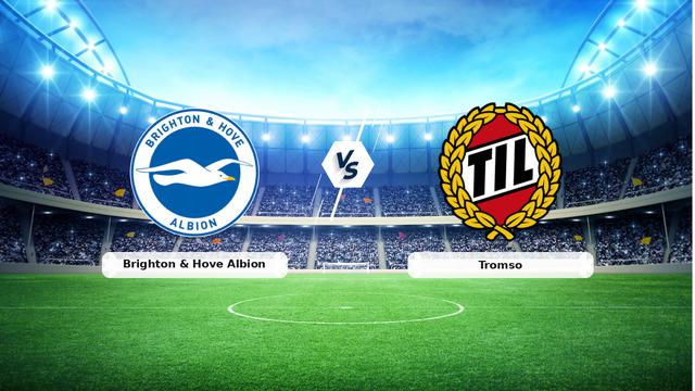 CANLI | Brighton & Hove Albion – Tromso maç anlatımı! Maç ne zaman? Saat kaçta ve hangi kanalda? – 27 Ağustos 2026